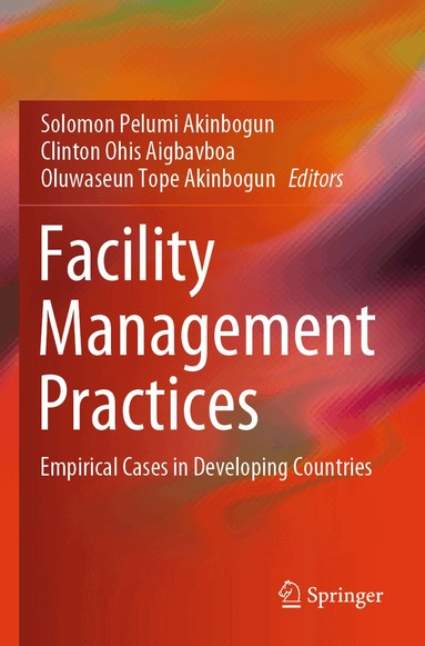 Solomon Pelumi Akinbogun, Clinton Ohis Aigbavboa, Oluwaseun Tope Akinbogun - Facility Management Practices, Häftad