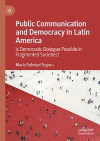 bokomslag Public Communication and Democracy in Latin America