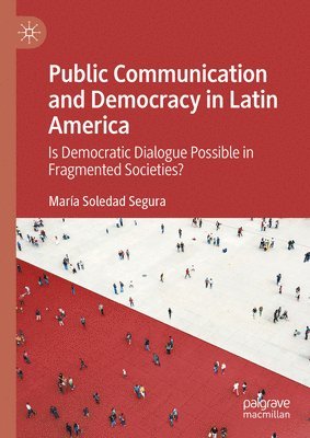 bokomslag Public Communication and Democracy in Latin America