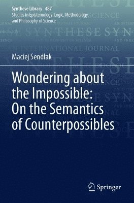 bokomslag Wondering about the Impossible: On the Semantics of Counterpossibles
