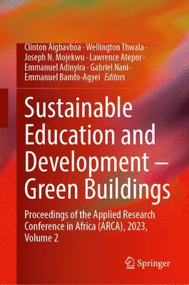 Clinton Aigbavboa, Wellington Thwala, Joseph N. Mojekwu, Lawrence Atepor, Emmanuel Adinyira, Gabriel Nani, Emmanuel Bamfo-Agyei - Sustainable Education and Development—Green Buildings, Inbunden