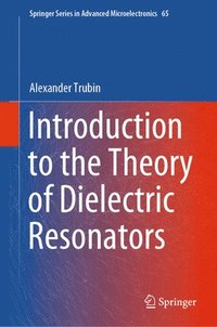 bokomslag Introduction to the Theory of Dielectric Resonators