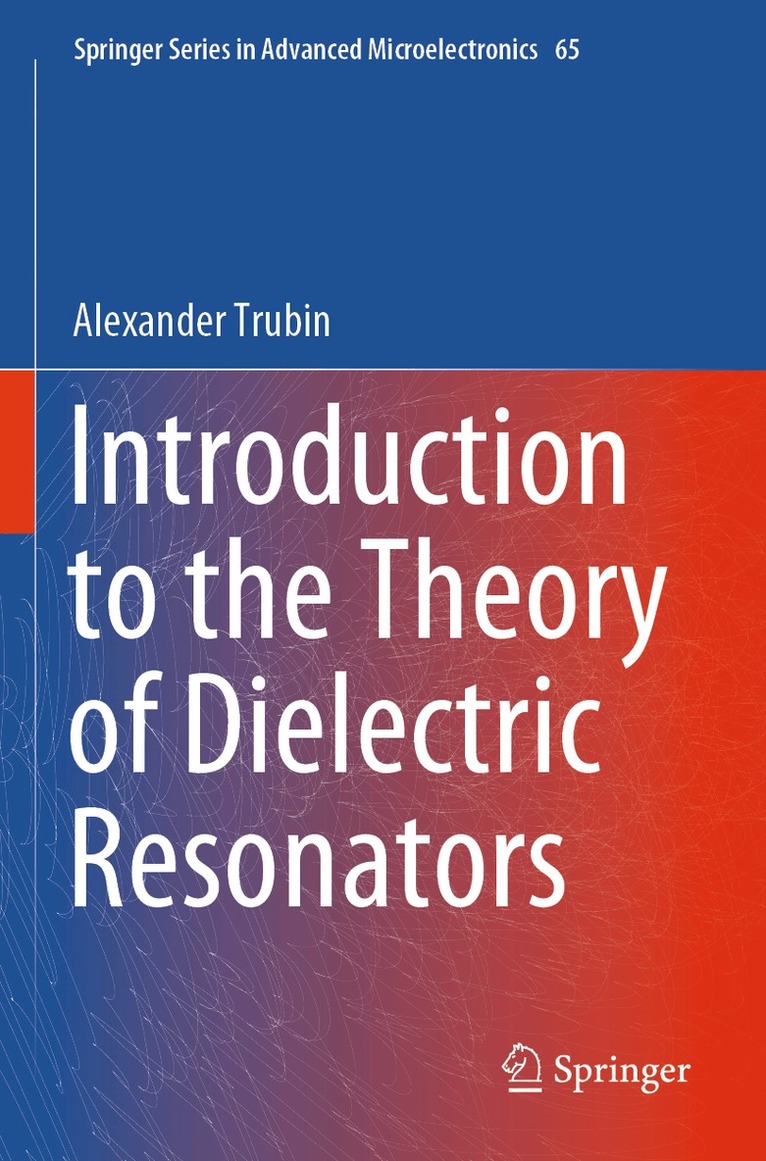 Alexander Trubin - Introduction to the Theory of Dielectric Resonators, Häftad. Tillgänglighet: Lägg i varukorg