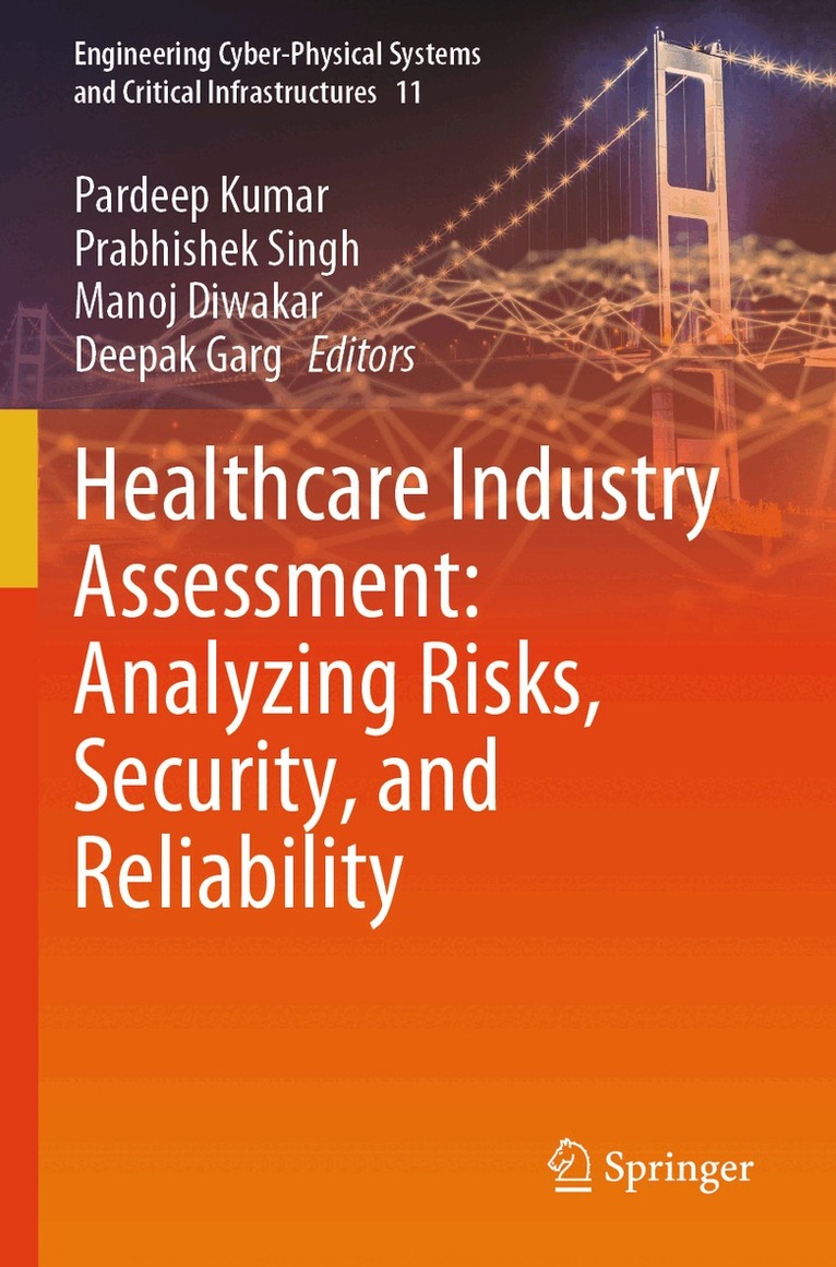 Pardeep Kumar, Prabhishek Singh, Manoj Diwakar, Deepak Garg - Healthcare Industry Assessment: Analyzing Risks, Security, and Reliability, Häftad. Tillgänglighet: Lägg i varukorg