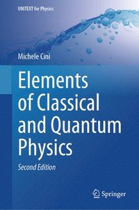 bokomslag Elements of Classical and Quantum Physics