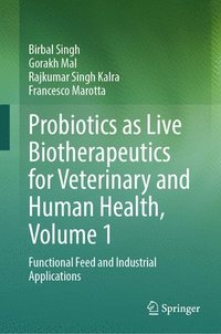 bokomslag Probiotics as Live Biotherapeutics for Veterinary and Human Health, Volume 1