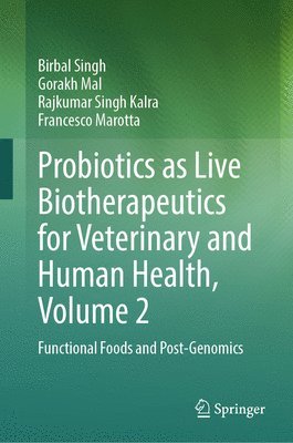 bokomslag Probiotics as Live Biotherapeutics for Veterinary and Human Health, Volume 2