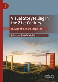 bokomslag Visual Storytelling in the 21st Century