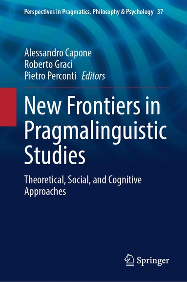 Alessandro Capone, Roberto Graci, Pietro Perconti - New Frontiers in Pragmalinguistic Studies, Inbunden