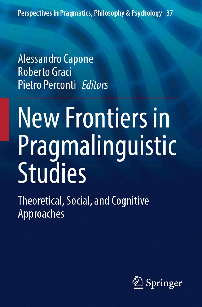 Alessandro Capone, Roberto Graci, Pietro Perconti - New Frontiers in Pragmalinguistic Studies, Häftad. Tillgänglighet: Lägg i varukorg