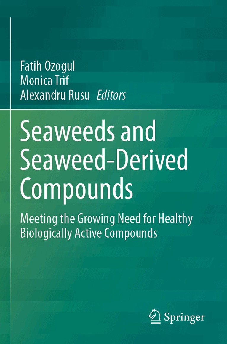 Fatih Ozogul, Monica Trif, Alexandru Rusu - Seaweeds and Seaweed-Derived Compounds, Häftad. Tillgänglighet: Lägg i varukorg