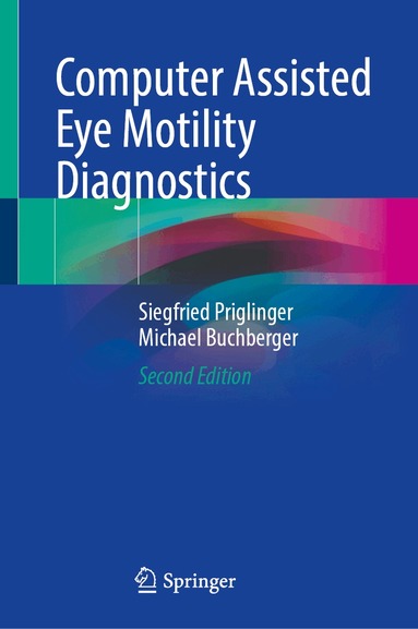 Siegfried Priglinger, Michael Buchberger - Computer Assisted Eye Motility Diagnostics, Inbunden