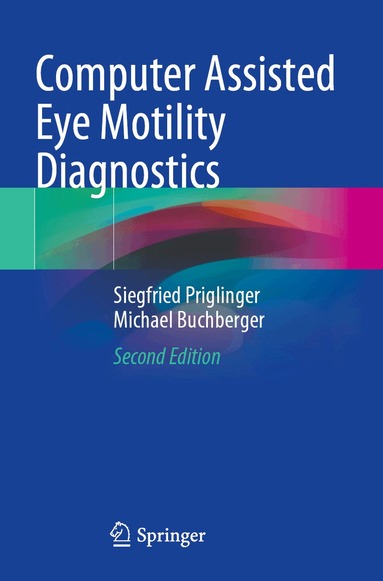 Siegfried Priglinger, Michael Buchberger - Computer Assisted Eye Motility Diagnostics, Häftad