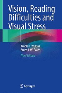 bokomslag Vision, Reading Difficulties and Visual Stress