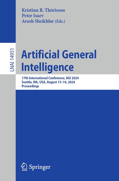 Kristinn R. Thórisson, Peter Isaev, Arash Sheikhlar - Artificial General Intelligence, Häftad