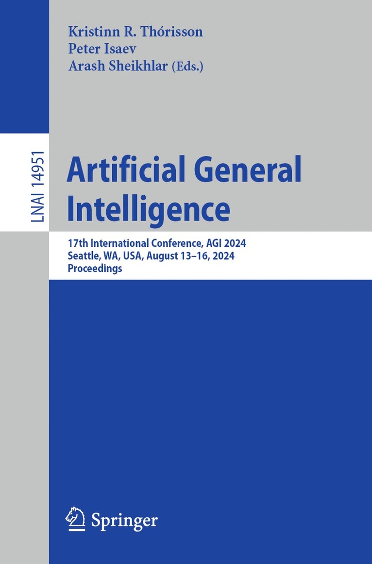 Kristinn R. Thórisson, Peter Isaev, Arash Sheikhlar, Kristinn R. Thorisson - Artificial General Intelligence, Häftad