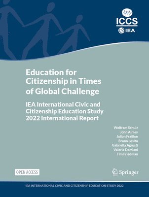 Wolfram Schulz, John Ainley, Julian Fraillon, Bruno Losito, Gabriella Agrusti, Valeria Damiani, Tim Friedman - Education for Citizenship in Times of Global Challenge, Inbunden
