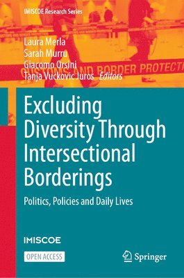 bokomslag Excluding Diversity Through Intersectional Borderings