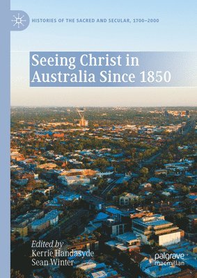 bokomslag Seeing Christ in Australia Since 1850