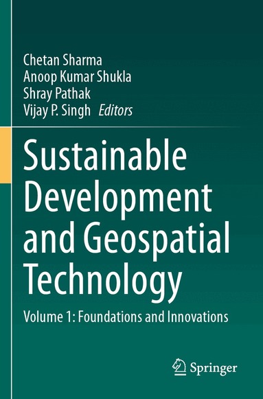 Chetan Sharma, Anoop Kumar Shukla, Shray Pathak, Vijay P. Singh - Sustainable Development and Geospatial Technology, Häftad