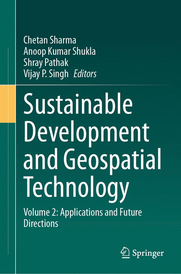 Chetan Sharma, Anoop Kumar Shukla, Shray Pathak, Vijay P. Singh - Sustainable Development and Geospatial Technology, Inbunden