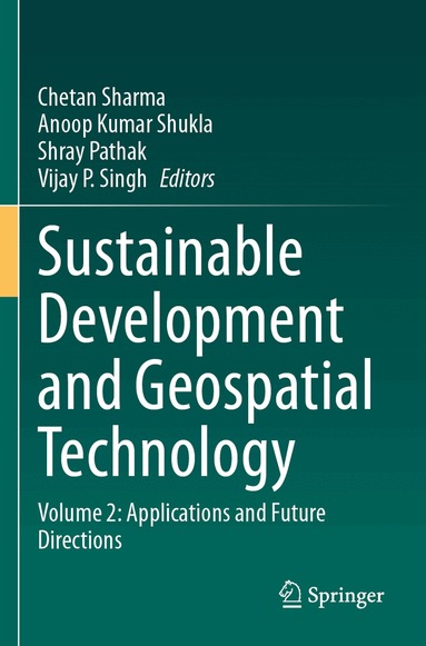 Chetan Sharma, Anoop Kumar Shukla, Shray Pathak, Vijay P. Singh - Sustainable Development and Geospatial Technology, Häftad
