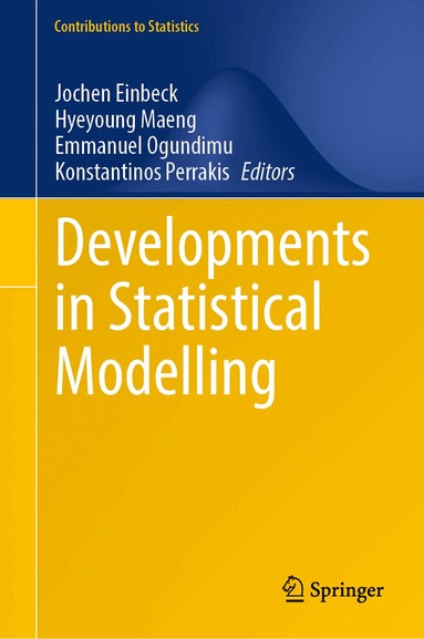 Jochen Einbeck, Hyeyoung Maeng, Emmanuel Ogundimu, Konstantinos Perrakis - Developments in Statistical Modelling, Inbunden