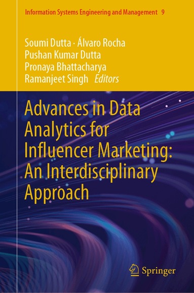 Soumi Dutta, Álvaro Rocha, Pushan Kumar Dutta, Pronaya Bhattacharya, Ramanjeet Singh - Advances in Data Analytics for Influencer Marketing: An Interdisciplinary Approach, Inbunden