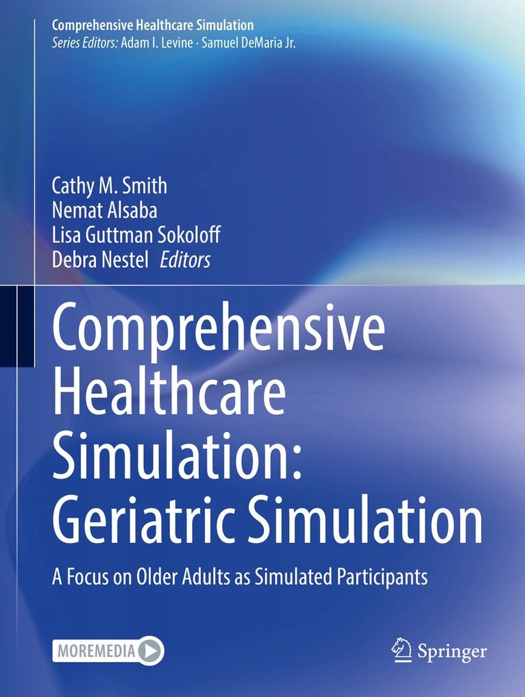 Cathy M. Smith, Nemat Alsaba, Lisa Guttman Sokoloff, Debra Nestel - Comprehensive Healthcare Simulation: Geriatric Simulation, Häftad