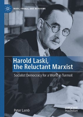 bokomslag Harold Laski, the Reluctant Marxist