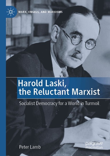 Peter Lamb - Harold Laski, the Reluctant Marxist, Häftad