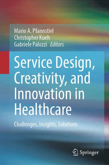 bokomslag Service Design, Creativity, and Innovation in Healthcare