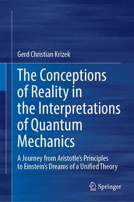bokomslag The Conceptions of Reality in the Interpretations of Quantum Mechanics