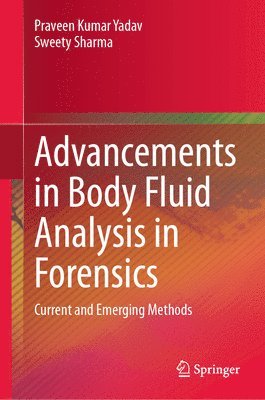 Advancements in Body Fluid Analysis in Forensics 1