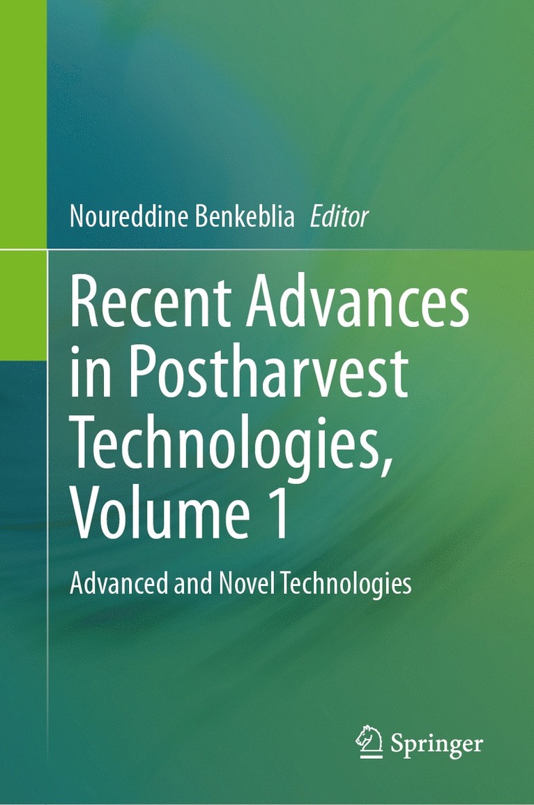 Recent Advances in Postharvest Technologies, Volume 1 1