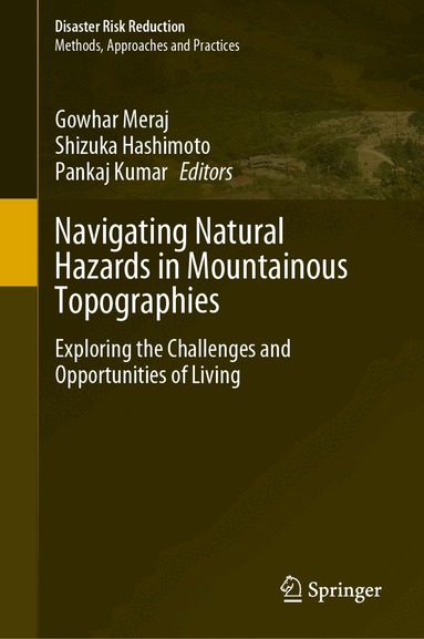 Gowhar Meraj, Shizuka Hashimoto, Pankaj Kumar - Navigating Natural Hazards in Mountainous Topographies, Inbunden