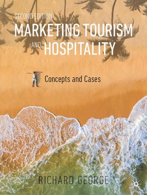 bokomslag Marketing Tourism and Hospitality: Concepts and Cases