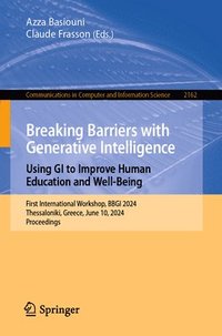 bokomslag Breaking Barriers with Generative Intelligence. Using GI to Improve Human Education and Well-Being