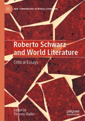 bokomslag Roberto Schwarz and World Literature