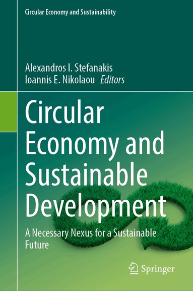 Alexandros I. Stefanakis, Ioannis E. Nikolaou - Circular Economy and Sustainable Development, Inbunden