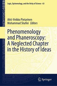 bokomslag Phenomenology and Phaneroscopy: A Neglected Chapter in the History of Ideas