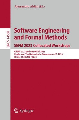 bokomslag Software Engineering and Formal Methods. SEFM 2023 Collocated Workshops