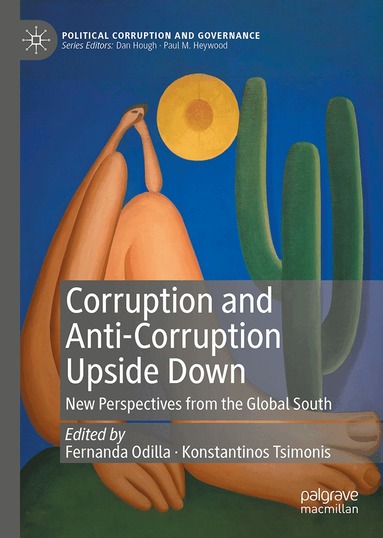 Fernanda Odilla, Konstantinos Tsimonis - Corruption and Anti-Corruption Upside Down, Inbunden