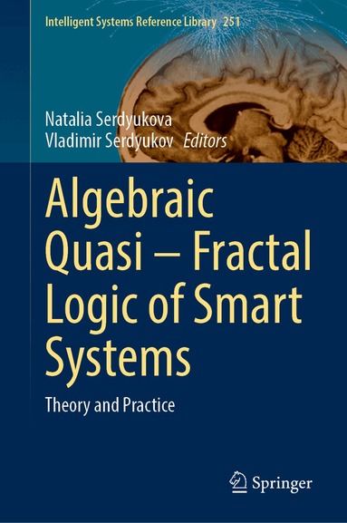 Natalia Serdyukova, Vladimir Serdyukov - Algebraic Quasi—Fractal Logic of Smart Systems, Inbunden