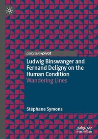 bokomslag Ludwig Binswanger and Fernand Deligny on the Human Condition