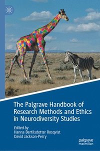 bokomslag Palgrave Handbook of Research Methods and Ethics in Neurodiversity Studies