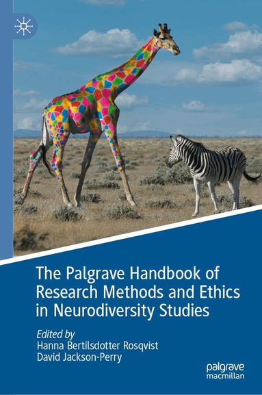 Hanna Bertilsdotter Rosqvist, David Jackson-Perry - Palgrave Handbook of Research Methods and Ethics in Neurodiversity Studies, Inbunden