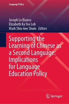 bokomslag Supporting the Learning of Chinese as a Second Language: Implications for Language Education Policy