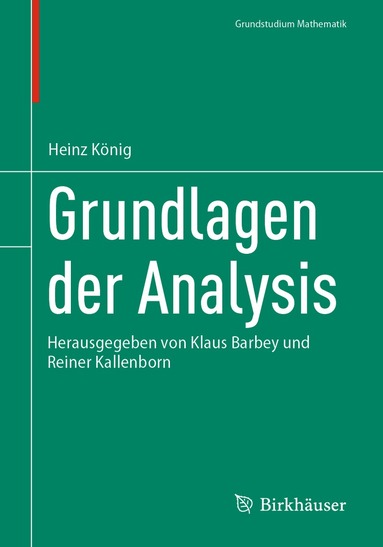 Heinz König, Klaus Barbey, Reiner Kallenborn - Grundlagen der Analysis, Häftad