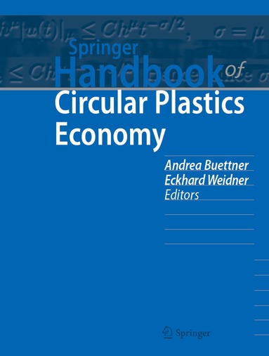 Andrea Buettner, Eckhard Weidner - Springer Handbook of Circular Plastics Economy, Inbunden